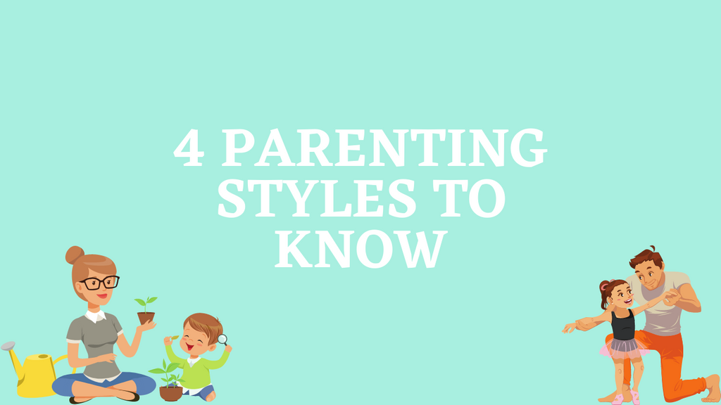 4 Parenting Styles To Know